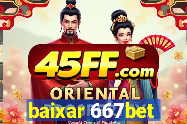 baixar 667bet